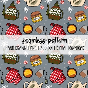 May include: A repeating pattern with teapots, mugs, honey pots, tea bags, and oven gloves on a grey background. The design includes snowflakes and candy canes. Text reads "seamless pattern", "HAND DRAWN | PNG | 300 DPI | DIGITAL DOWNLOAD".