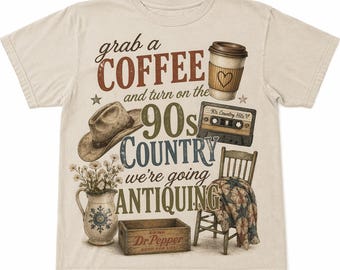 Antiquing PNG, Grab a Coffee Turn on 90s Country, Vintage Western Shirt Design, Retro Country Music PNG, Sublimation Design