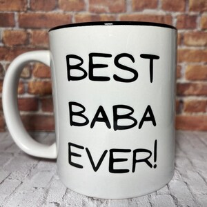 Best Baba Ever, Baba Gift, Baba Mug, Gift for Baba, Baba Birthday Gift, Family Coffee Mug