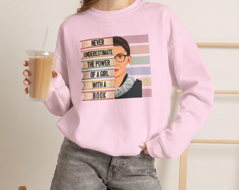 Never Underestimate the Power of a Girl with a Book Sweatshirt