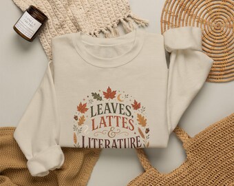 Leaves Lattes & Literature Sweatshirt | Fall Cozy Reading Coffee Design
