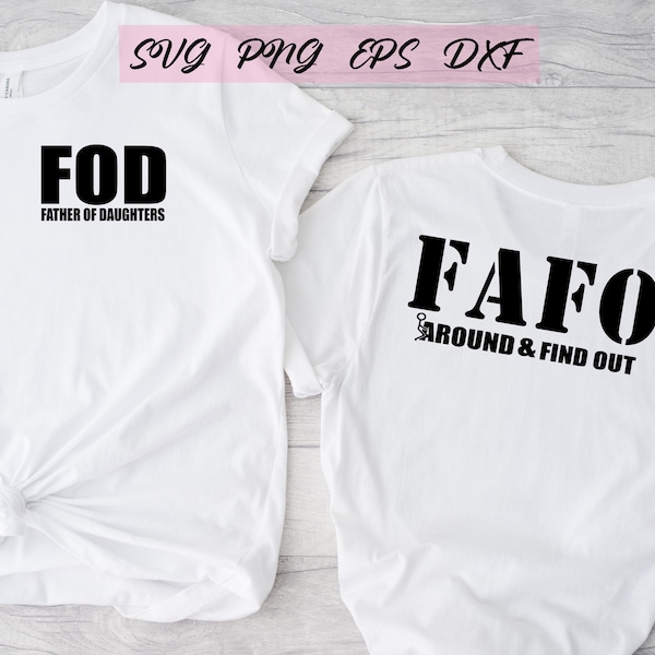 Father Of Daughters FAFO digital design for printing, cricut and cutting Machines.  Comes in svg, png, eps, dxf