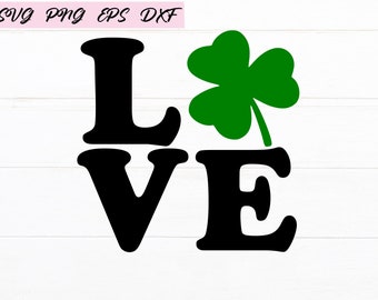 LOVE St. Patrick's digital design for printing, cricut and cutting machines  svg, png, eps, dxf