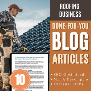 May include: A graphic with a brown background and white text that reads "Roofing Business Done-For-You Blog Articles" with bullet points listing "SEO Optimized", "META Description", and "External Links". A man in a plaid shirt and khaki pants is standing on a roof, holding a toolbox. A tablet with a white background and black text is open to a blog post titled "The Importance of Regular Roof Maintenance Services: A Comprehensive Guide".