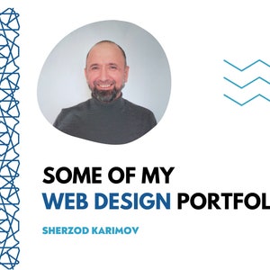 May include: A headshot of a man with a beard and a black turtleneck shirt. The text "SOME OF MY WEB DESIGN PORTFOLIO" and "SHERZOD KARIMOV" are below the image. The background is white with a blue geometric pattern on the left and a blue wavy line pattern on the right.