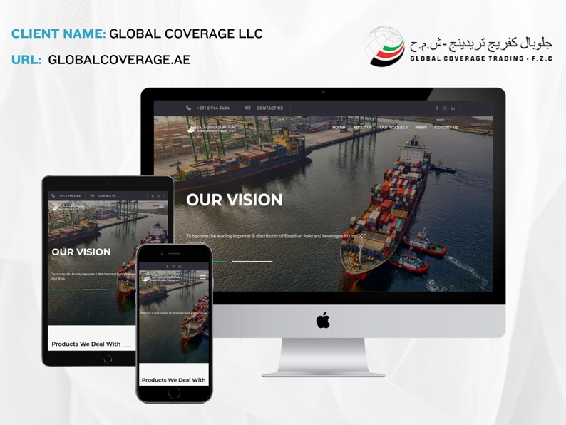 May include: A website screenshot showing the homepage of Global Coverage LLC, a company that imports and distributes Brazilian food and beverages. The website features a large image of a cargo ship docked at a port, with the text "Our Vision" and "Products We Deal With" displayed on the page.