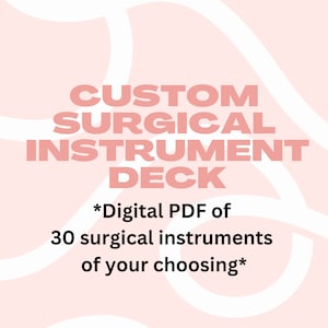 CUSTOM Instrument Deck | 30 Surgical Instruments of your choosing | *Digital File PDF*