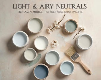 Light & Airy Neutral Paint Colors for Whole House, Benjamin Moore Palette, Soft Modern Home (Digital)