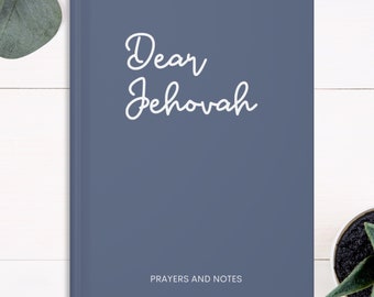 Dear Jehovah Journal for Daily Reflections Prayers & Bible Notes Jehovahs Witness Notebook JW Gifts For Personal Study Notes Baptism Gift