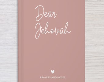 Dear Jehovah Journal for Daily Reflections Prayers & Bible Notes Jehovahs Witness Notebook JW Gift For Personal Study Baptism Pioneer School