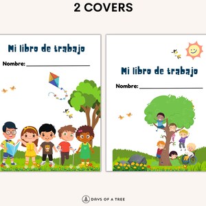 May include: Two printable covers for a Spanish workbook. Each cover features a colorful illustration of children playing in a park with a tree, a kite, and a sun. The text on each cover reads "Mi libro de trabajo" which translates to "My workbook" in English. There is a blank space for the student's name.