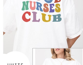 Comfort Colors Nurse Shirt,Cool Nurse Club Shirt,Nurse Gift,Nurse Student,New Nurse,Nurse Graduate Gift,Nurse Appreciation,Gift For Nurse