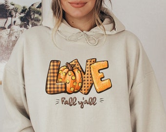 Love Fall Y'All Hoodie,Fall Hoodie,Fall Sweatshirt,Thanksgiving Sweatshirt,Family Thanksgiving Shirt,Fall Sweatshirt,Thanksgiving Gift