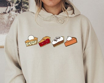 Thanksgiving Pie Hoodie,Pumpkin Pie Sweatshirt,Thanksgiving Cherry Pie Sweatshirt,Thanksgiving Hoodie,Apple Pie Shirt,Thanksgiving Gift