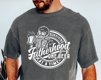 Comfort Colors Fatherhood Shirt,Funny Dad Shirt,Funny Father Shirt,Drinking Husband Shirt,Fathers Day Gift,Gift for Dad,Dad Birthday Gift