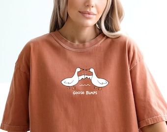 Comfort Colors Goose Bump Shirt,Silly Goose Shirt,Funny Goose Shirt,Goose Lover Shirt,Goose Couple Shirt,Funny Best Friends Shirt