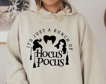It's Just a Bunch of Hocus Pocus Hoodie,Halloween Hoodie,Hocus Pocus Shirt,Witches Sweatshirt,Halloween Gift,Halloween Sweatshirt