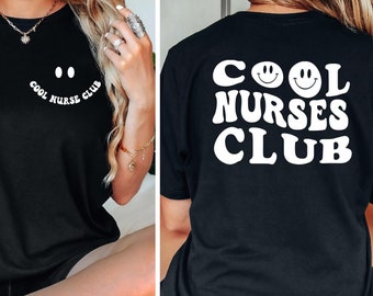 Nurse Shirt,Nurse Tshirt, Nurse Tee, Nurse Student,New Nurse, Nurse Gift, Nurse Graduate Gift, Nurse Appreciation,Cool Nurse Club