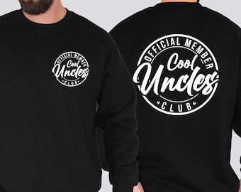 Uncle Sweatshirt,Cool Uncle Sweater,Uncle Hoodie,Cool Uncle Gift,Uncle Gift,Christmas Gift for Uncle,New Uncle Gift,Pregnancy Announcement