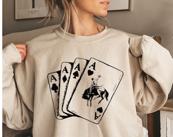 Ace Card Cowboy Sweatshirt , Playing Card Sweatshirt, Poker Card Games Sweatshirt, Country Girl shirt, Western Sweatshirt,Country Sweatshirt