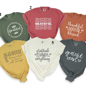 Comfort Colors Grateful Shirt,Thanksgiving Shirt,Gratitude Shirt,Thankful Grateful Blessed Shirt,Thanksgiving Shirt,Mom's Thanksgiving Gift