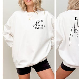 Engagement Sweatshirt,Custom Future Mrs Shirt,Engagement Ring Sweatshirt,Bachelorette Party,Fiance Tshirt,Newly Engaged,Said Yes shirt