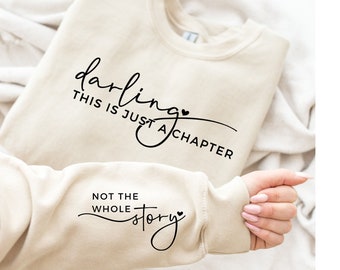 Darling This Is Just a Chapter Not the Whole Story Sweatshirt, Motivational Sweater, Inspirational Shirt, Book Lover Motivational, Mom life
