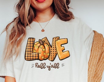 Love Fall Y'All Shirt,Cute Fall Shirt,Thanksgiving Shirt,Pumpkin Shirt,Family Thanksgiving Shirt,Thanksgiving Sweatshirt,Thanksgiving Gift