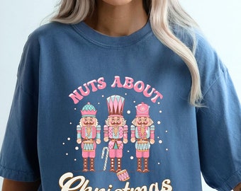 Comfort Colors Nuts About Christmas Shirt,Funny Christmas Shirt,Winter Retro Shirt,Nutcracker Shirt,Retro Holiday Tee,Funny Christmast Gift