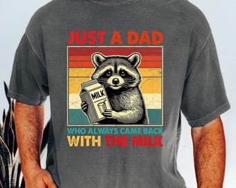 Camiseta "Just A Dad Who Always Came Back With The Milk" de Comfort Colors, camiseta "Papá Mapache", regalo divertido para papá, regalo divertido para el Día del Padre, regalo para papá primerizo