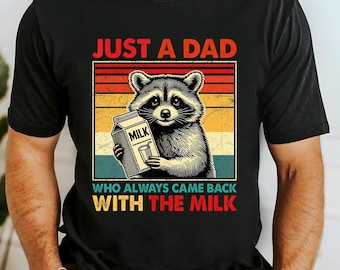 Camiseta "Solo un papá que siempre volvió con la leche", camiseta "Papá Mapache", regalo divertido para papá, regalo divertido para el Día del Padre, regalo para papá primerizo, camiseta divertida para papá