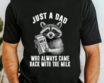 Camiseta "Solo un papá que siempre volvió con la leche", camiseta "Papá Mapache", regalo divertido para papá, regalo divertido para el Día del Padre, regalo para papá primerizo, camiseta divertida para papá