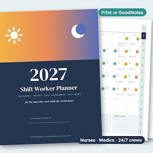 May include: A 2027 shift worker planner with a gradient orange to purple cover featuring a sun and moon icon. The text reads 2027 Shift Worker Planner for nurses, medics, first responders, 24/7 crews, for the ones who work while the world sleeps.