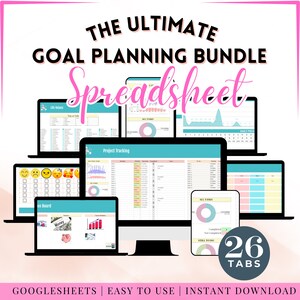May include: A colourful digital illustration of a Google Sheets spreadsheet with 26 tabs, titled "The Ultimate Goal Planning Bundle Spreadsheet". The image shows various tabs, including "Life Values", "Project Tracking", "All Tasks", and "Daily Progress".