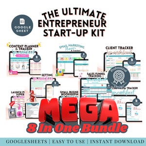 May include: A digital product bundle titled "The Ultimate Entrepreneur Start-Up Kit" with the text "MEGA 8 In One Bundle." The image displays various spreadsheet templates for content planning, email marketing, client tracking, and more. The Google Sheets logo is visible.