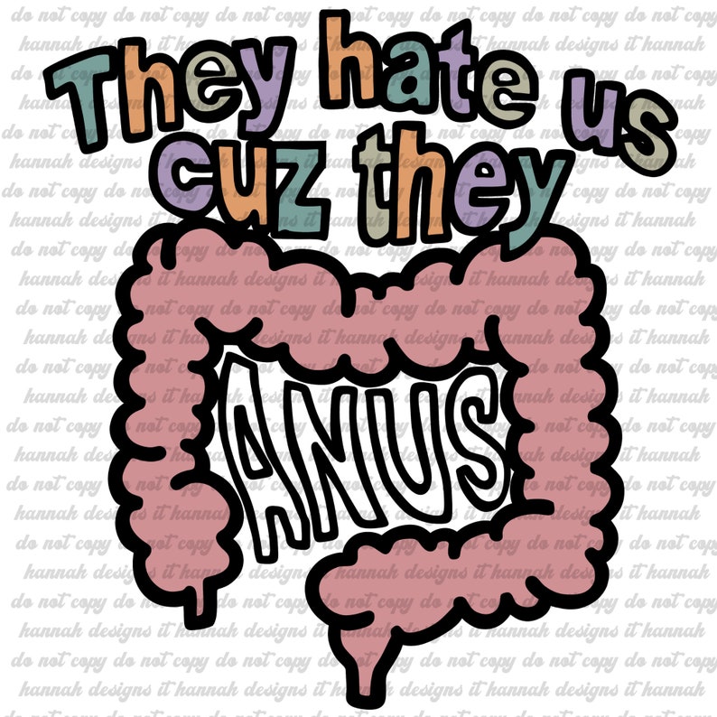 They Hate Us Cuz They Anus, Digital Download, Png Etsy