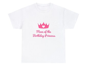 MOM of the BIRTHDAY PRINCESS Birthday Party Unisex Heavy Cotton Tee