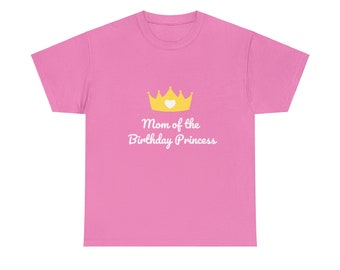MOM of the BIRTHDAY PRINCESS Birthday Party Unisex Heavy Cotton Tee