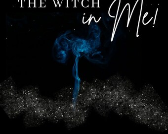 The Witch In Me - Beginners Guide to Witchcraft, Ebook, Magic, Spiritual, Witchcraft, Divination.