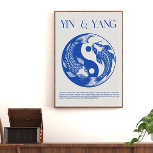 May include: A blue and white yin yang symbol with two fish swimming around it. The text "Yin & Yang" is at the top of the poster. The text below the symbol reads "The dance of duality - the eternal balance of light and dark, but not in opposition, and like, neither fully rejects the other. For harmony is found in their flow, not from opposition. When the extremes bond, the more we live, not always by believing wholly in the written or tangible."