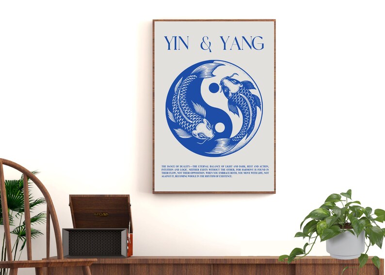 May include: A blue and white yin yang symbol with two fish swimming around it. The text "Yin & Yang" is at the top of the poster. The text below the symbol reads "The dance of duality - the eternal balance of light and dark, but not in opposition, and like, neither fully rejects the other. For harmony is found in their flow, not from opposition. When the extremes bond, the more we live, not always by believing wholly in the written or tangible."