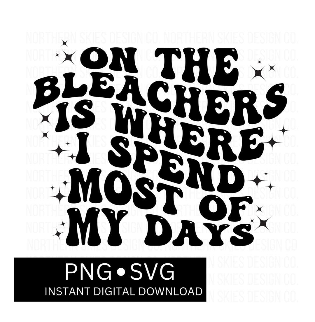 On the Bleachers is Where I Spend Most of My Days Retro Png, Sports