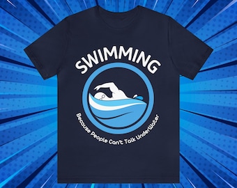 Funny Swimming T-Shirt Gifts for Swimmers Swimming Pool T Shirt Swim Coach Gift Sarcastic Shirt Swimming Humor Swim Team Tee Unisex TShirt