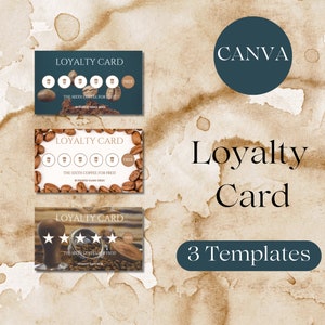 May include: Three different loyalty card templates for a coffee shop. Each template features a brown background with coffee beans and a coffee cup design. The text on the cards reads "Loyalty Card" and "The sixth coffee for free!"