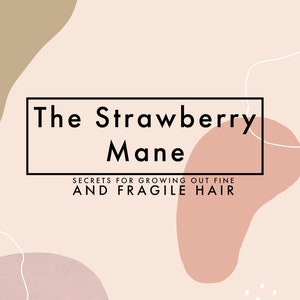 The Strawberry Mane - Secrets to Growing Long and Healthy Hair