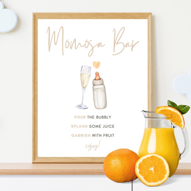 May include: A printable sign for a mimosa bar with a champagne flute and a baby bottle, with the text "Mimosa Bar", "Pour the bubbly", "Splash some juice", "Garnish with fruit", and "Enjoy!"