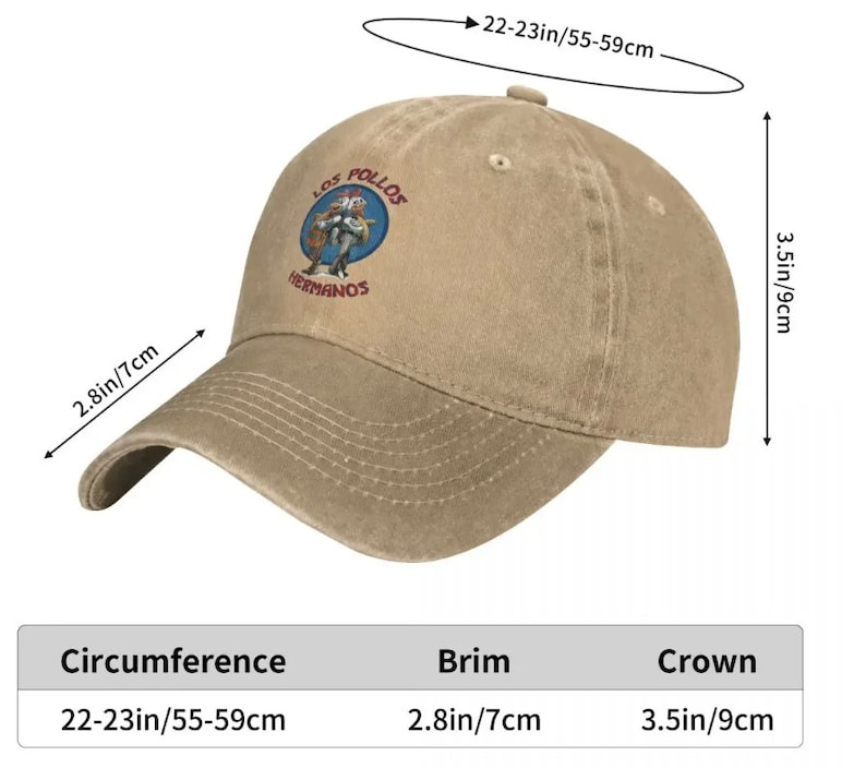 May include: A beige baseball cap with an embroidered logo that says "Los Pollos Hermanos". The cap has a 22-23 inch circumference, a 2.8 inch brim, and a 3.5 inch crown.