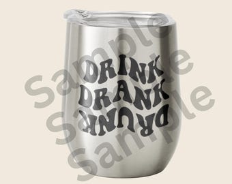 Drink, Drank, Drunk Cut Files