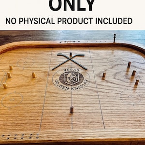 May include: Wooden tabletop shuffleboard game with the text "DIGITAL FILES ONLY" and "NO PHYSICAL PRODUCT INCLUDED". The game board features the Vegas Golden Knights logo and hockey stick cutouts. Includes wooden pegs.