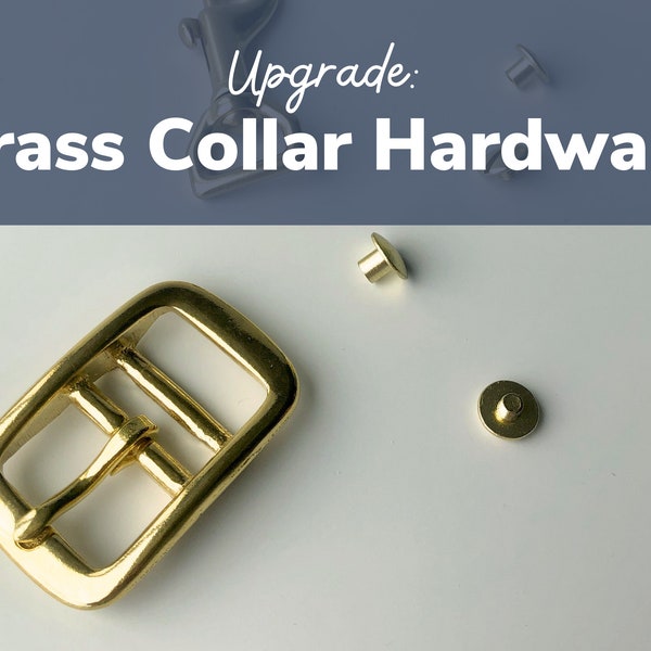 Brass Collar Upgrade - Add Solid Natural Brass Hardware - Gold collar hardware with heavy duty, durable, waterproof finish